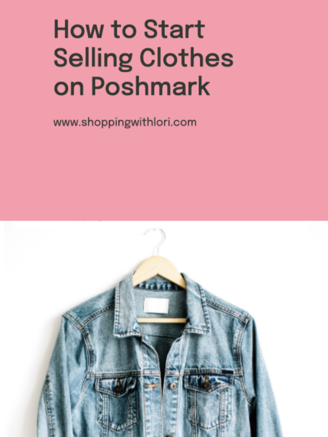 How to Start Selling Clothes on Poshmark